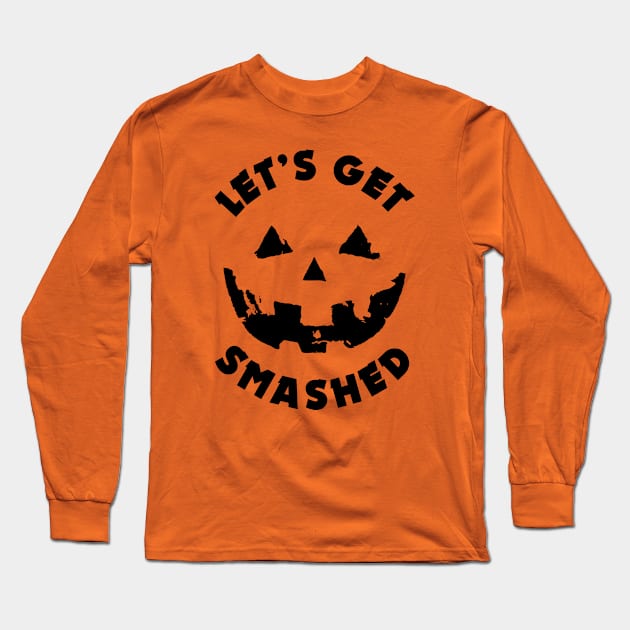 Let's get Smashed | Halloween Drinking Party Pumpkin Head Long Sleeve T-Shirt by TMBTM